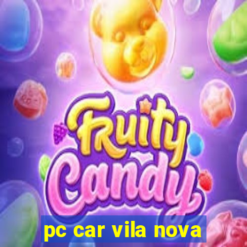 pc car vila nova